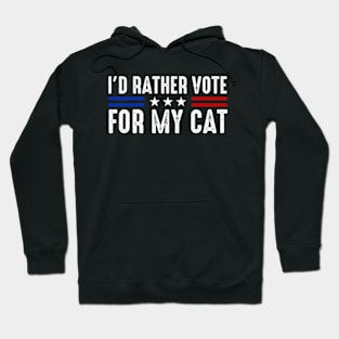 I'd Rather Vote for My Cat Hoodie